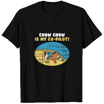 Discover Chow Chow Pet Is My CoPilot T-Shirts