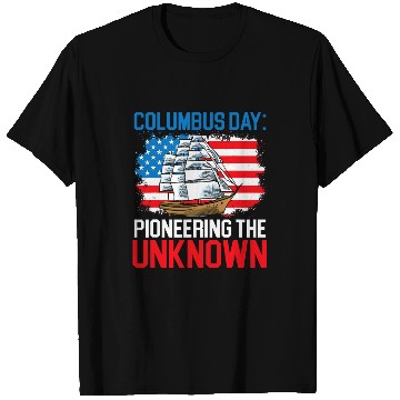 Discover Columbus Day Pioneering The Unknown Columbus Day T-Shirts