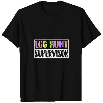 Discover Egg Hunt Supervisor Egg Hunting Party Mom Dad Adult Easter 3 T-Shirts