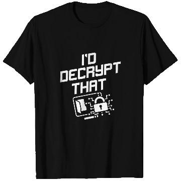 Discover Id Decrypt That Funny Cyber Security Software Analyst T-Shirts