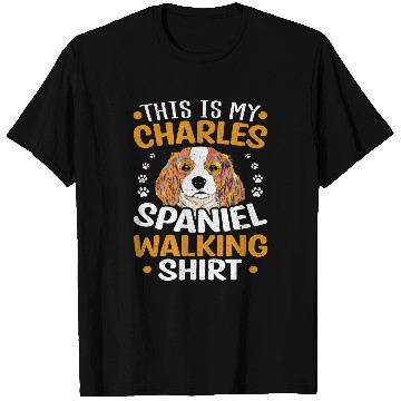 Discover Cavalier King Charles Spaniel Pet Owner This Is My Charles Spaniel Walking T-Shirts