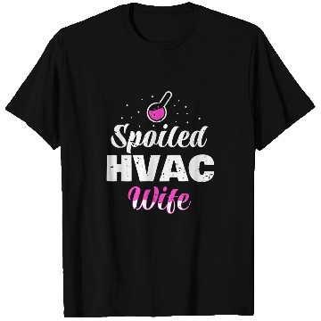 Discover Spoiled HVAC Wife Technician T-Shirts