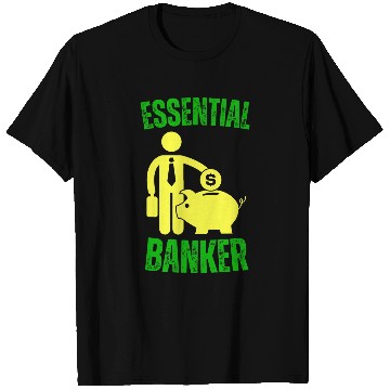 Discover Essential Banker Worker Teller money economy T-Shirts