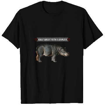 Discover Hippo Only Shoot With Camera Photograph Animals T-Shirts