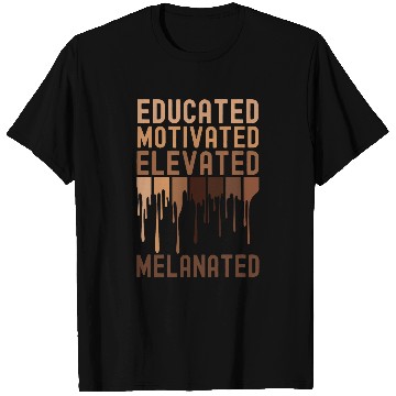 Discover Educated Motivated Elevated Melanated Black History Month 6 T-Shirts