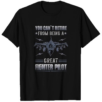 Discover Funny Fighter Pilot Retirement Aircraft Airplane Fighter Jet T-Shirts