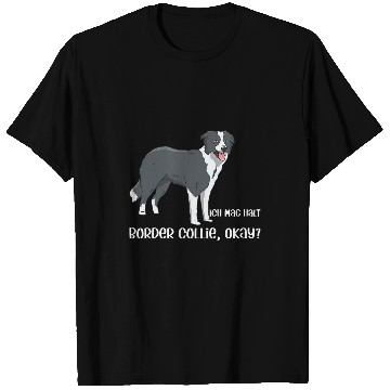 Discover Border Collie Pet Holder T-Shirts