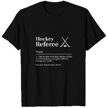 Discover Sport Hockey Referee Definition Hockey Referees Refs T-Shirts