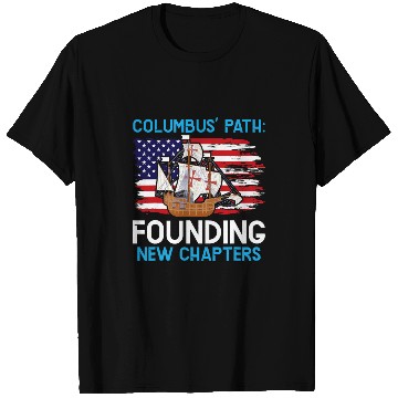 Discover Columbus Path Founding New Chapters Columbus Day T-Shirts