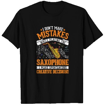 Discover Funny Saxophone Creative Decisions Saxophonist 23 T-Shirts