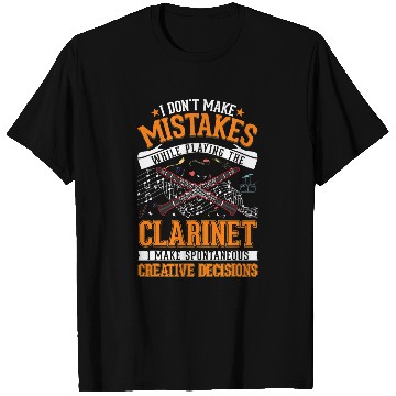 Discover Funny Clarinet Creative Decisions Clarinetist 31 T-Shirts