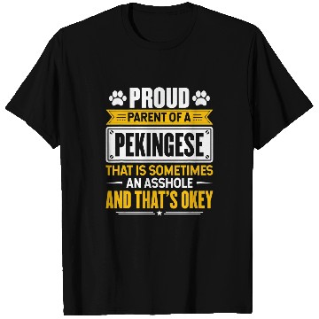 Discover Pekingese Pet Proud Parent of a Pekingese Funny Dog Owner Mom Dad T-Shirts