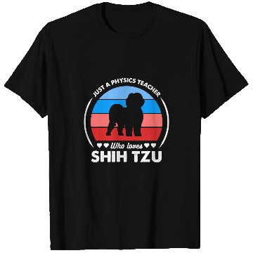 Discover Shih Tzu Pet Just a Physics Teacher Who Loves T-Shirts