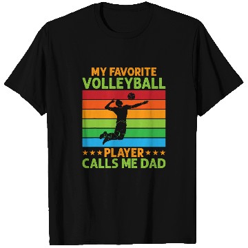 Discover Sport Volleyball My Favorite Volleyball Player Calls Me Dad Volleyball Father T-Shirts