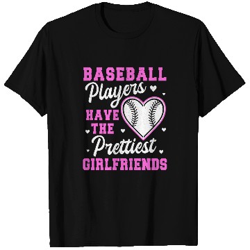 Discover Sport Baseball Players Have The Prettiest Girlfriends Softball 6 T-Shirts