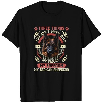 Discover German Shepherd Pet Three Things you don t mess with 2 T-Shirts