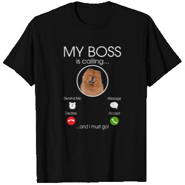 Discover Chow Chow Pet My Boss T-Shirts