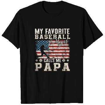 Discover Sport Baseball My Favorite Baseball Player Calls Me Papa American Flag T-Shirts