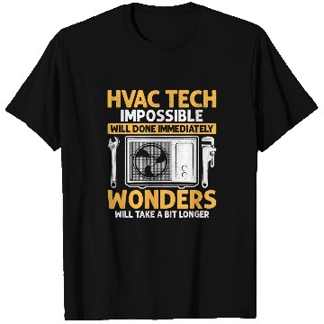 Discover HVAC Tech Impossible Will Done Installer Technician T-Shirts
