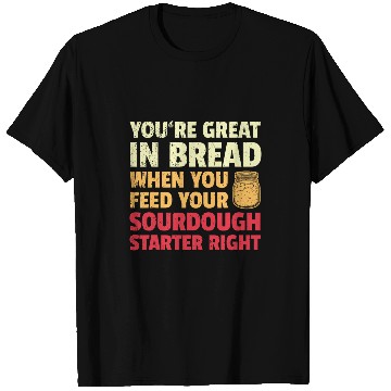 Discover Funny Baker Joke Baking Sourdough Bread Baker T-Shirts
