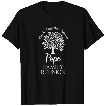 Discover Pope Family Reunion Back Together Again For All T-Shirts