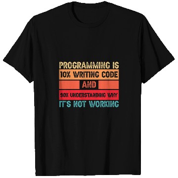 Discover Humorous Programming Quote Programmer Software Developer T-Shirts