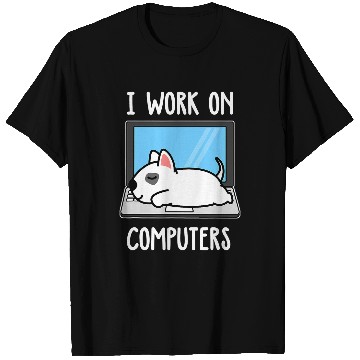 Discover Bull Terrier Pet I Work On Computer Dog Sleep Puppy Lovers T-Shirts