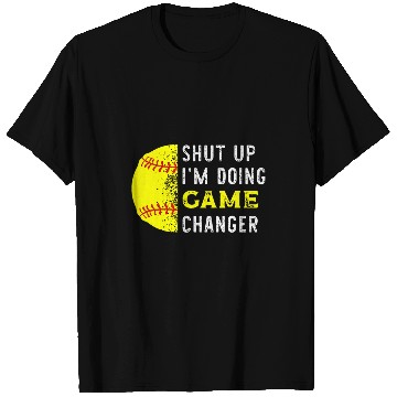 Discover Sport Baseball Shut Up Im Doing Game Changer Funny Baseball Player T-Shirts