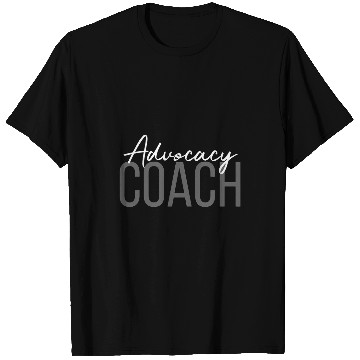 Discover Advocacy Coachs Supportive Teacher T-Shirts
