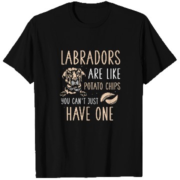 Discover Labrador Pet are like potato chips T-Shirts