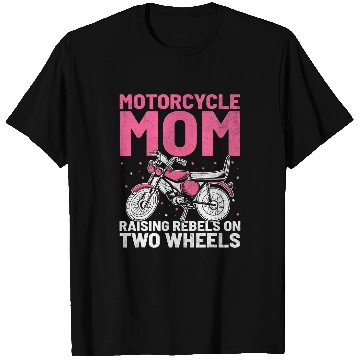 Discover Motorcycle Mom Raising Rebels On Two Wheels T-Shirts