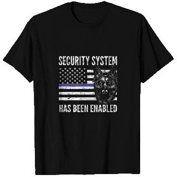 Discover K9 Pet security system has been enabled k9 officer T-Shirts