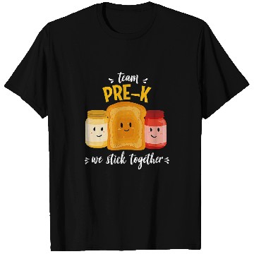 Discover Team Prek We Stick Together Bread Jam Teacher Student T-Shirts