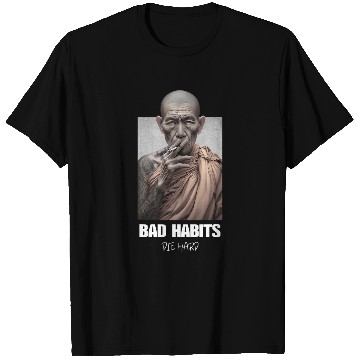 Discover Bad Habits Die Hard Monk Tattoos T-Shirts