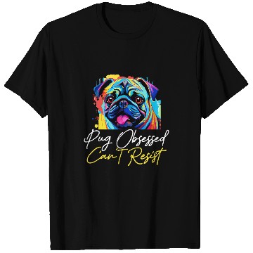 Discover Pug Pet Breed Pet 2Pug Obsessed Cant Resist T-Shirts