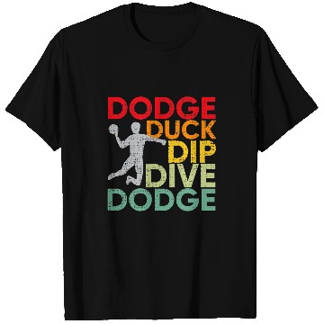 Discover Sport Dodgeball Duck Dip Dive T-Shirts