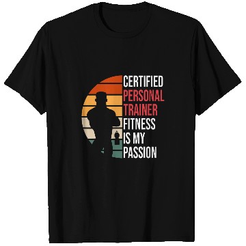 Discover Certified Personal Trainer Fitness Is My Passion For Coach T-Shirts