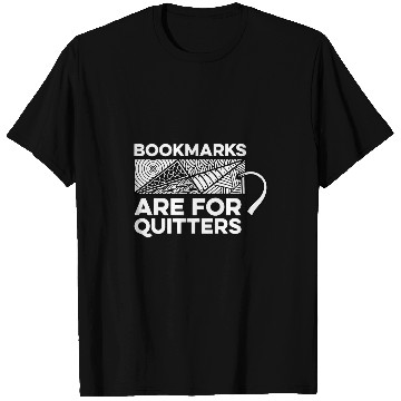 Discover Bookmarks Are For Quitters Bookworm Book Reader Librarian T-Shirts
