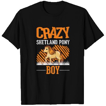 Discover crazys Shetland Pony Boy Shetty Boy T-Shirts