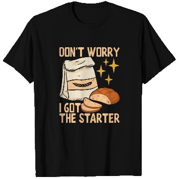 Discover Sourdough Starter Bread Baker Baking Bakery T-Shirts