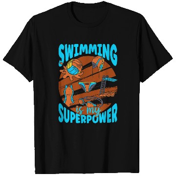 Discover Swimming Is My Superpower Cool Pool Swim Coachs Funny Swimmer 1 T-Shirts