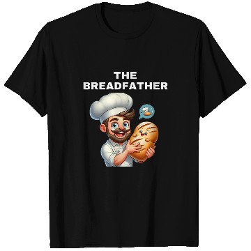 Discover The Bread Father Baker Tee Perfect ginving 1 T-Shirts
