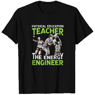 Discover Energy engineer  Physical education teacher volleyball coach T-Shirts