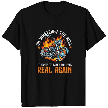 Discover Motorbike Motorcycle Biker Do whatever the hell it takes T-Shirts