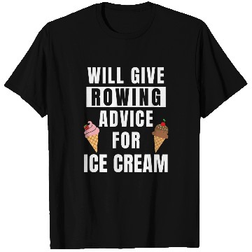Discover Rowing Advice For Ice Cream Sport Rower Coachs Funny Rowing T-Shirts