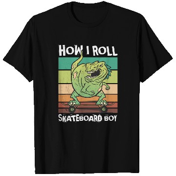 Discover Dinosaur Pet Skateboard boy How I roll Dinosaur on Skateboard T-Shirts