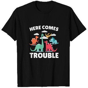 Discover Dinosaur Pet Here comes Trouble with a T-Shirts