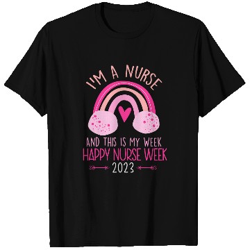 Discover Im A nurses And This Is My Week Happy nurses Week 2 T-Shirts