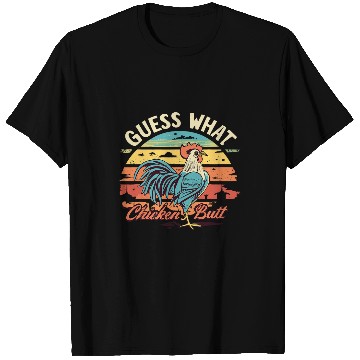 Discover Guess What Chicken Butt 215 T-Shirts