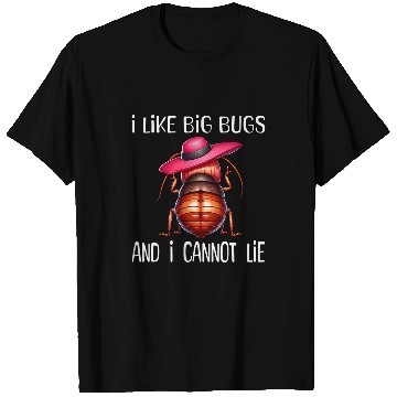 Discover I Like Big Bugs Funny Roach Cartoon With Pink Hat Bug T-Shirts
